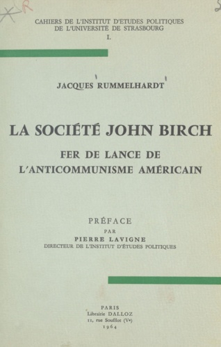 La société John Birch. Fer de lance de l'anticommunisme Américain