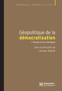 Jacques Rupnik - Géopolitique de la démocratisation - L'Europe et ses voisinages.