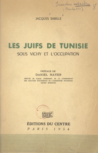 Les Juifs de Tunisie sous Vichy et l'Occupation