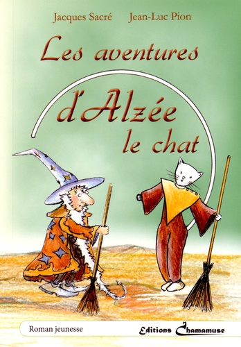 Jacques Sacré et Jean-Luc Pion - Les aventures d'Alzée le chat.