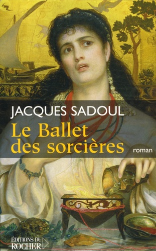 Jacques Sadoul - Le Ballet des sorcières.