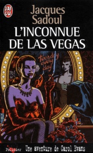 Jacques Sadoul - Une aventure de Carol Evans  : L'inconnu de Las Vegas.