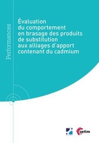 Jacques Saindrenan - Évaluation du comportement en brasage des produits de substitution aux alliages d'apport contenant du cadmium.