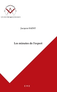 Jacques Saint et Boris Nicaise - Les minutes de l'expert.