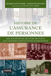 Jacques Saint-Pierre et Martin Petitclerc - Histoire de l'assurance de personnes.