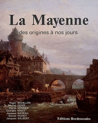 Jacques Salbert - La Mayenne des origines à nos jours.
