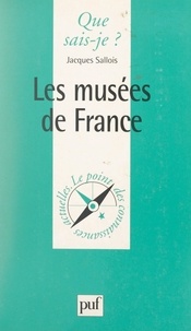 Jacques Sallois et Paul Angoulvent - Les musées de France.