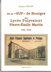 Jacques Sallot - De la SUP de Bourges au Lycée Polyvalent Pierre-Émile Martin.