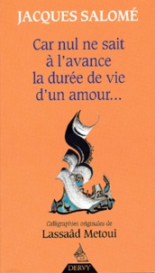 Jacques Salomé - Car Nul Ne Sait A L'Avance La Duree De Vie D'Un Amour....