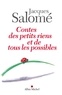 Jacques Salomé - Contes des petits riens et de tous les possibles.