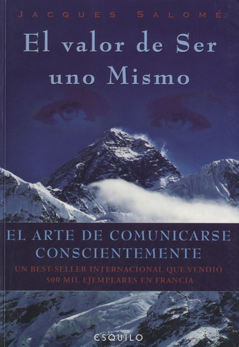 Jacques Salomé - El valor de Ser uno Mismo - El arte de comunicarse conscientemente.