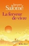 Jacques Salomé et Jacques Salomé - La Ferveur de vivre.