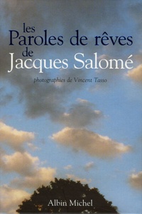 Jacques Salomé - Les Paroles de rêves de Jacques Salomé.