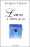 Jacques Salomé - Lettres A L'Intime De Soi.