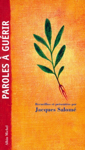 Jacques Salomé - Paroles A Guerir.