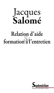 Jacques Salomé - Relation d'aide et formation à l'entretien.