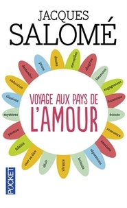 Jacques Salomé - Voyage aux pays de l'amour.