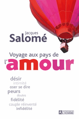 Jacques Salomé - Voyage aux pays de l'amour.