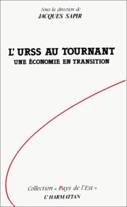 Jacques Sapir - L'URSS au tournant - Une économie en transition.
