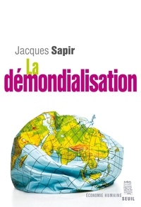 Jacques Sapir - La démondialisation.