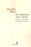 Jacques Sapir - Le nouveau XXIe siècle - Du siècle "américain" au retour des nations.