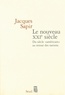 Jacques Sapir - Le nouveau XXIe siècle - Du siècle "américain" au retour des nations.