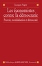 Jacques Sapir et Jacques Sapir - Les Économistes contre la démocratie - Pouvoir mondialisation et démocratie.