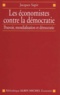 Jacques Sapir - Les Economistes Contre La Democratie. Pouvoir, Mondialisation Et Democratie.