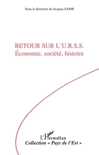 Jacques Sapir - Retour sur l'URSS - Économie, société, histoire.