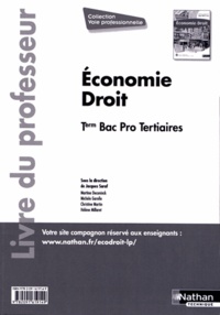 Jacques Saraf - Economie Droit Tle Bac Pro Tertiaires - Livre du professeur.