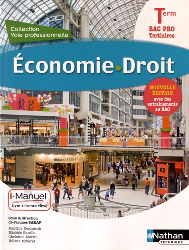 Jacques Saraf et Martine Deconinck - Economie Droit Tle Bac Pro Tertiaires - Livre + licence élève.