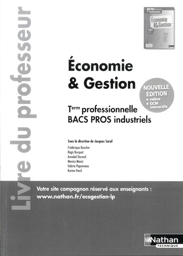 Jacques Saraf et Frédérique Boucher - Economie & gestion Tle professionnelle Bacs pros industriels - Livre du professeur.