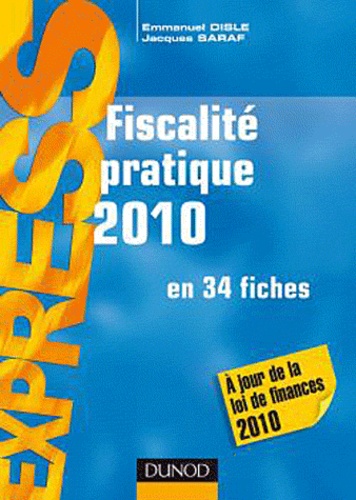 Jacques Saraf et Emmanuel Disle - Fiscalité pratique en 34 fiches.