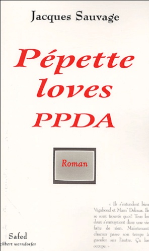 Jacques Sauvage - Pépette loves PPDA.