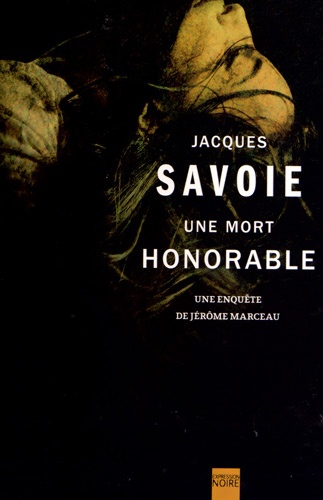 Jacques Savoie - Une mort honorable.