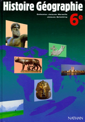 Jacques Scheibling et  Collectif - Histoire Geographie 6eme. Programme 1996.