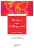 Jacques Scheibling - Qu'est-ce-que la géographie ?.