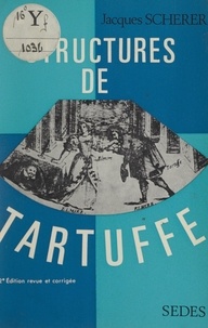 Jacques Scherer - Structures de "Tartuffe".
