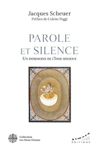 Jacques Scheuer - Parole et silence - Un patrimoine de l'Inde hindoue.