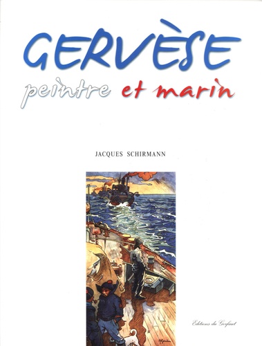 Jacques Schirmann - Gervèse - Peintre et marin.