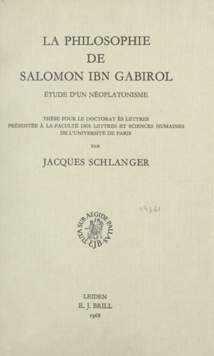 La philosophie de Salomon Ibn Gabirol. Étude d'un néoplatonisme