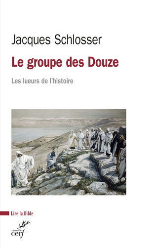 Jacques Schlosser - Le groupe des Douze - Les lueurs de l'histoire.