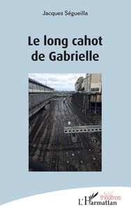 Android ebook pdf téléchargement gratuit Le long cahot de Gabrielle PDB en francais 9782140143618 par Jacques Ségueilla