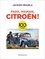 Papa, maman, Citroën !. 100 ans de publicité