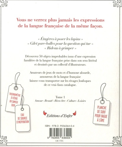 Catalogue déjanté des expressions de la langue française. Tome 1