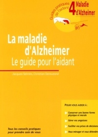 Jacques Selmès et Christian Derouesné - La maladie d'Alzheimer - Le guide pour l'aidant.