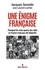 Une énigme française. Pourquoi les trois-quarts des Juifs en France n'ont pas été déportés ?