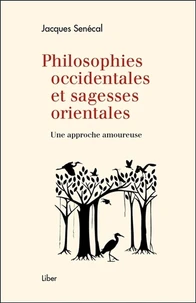 Philosophies occidentales et sagesses orientales