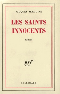 Jacques Serguine - Les saints innocents.