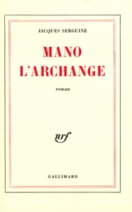 Jacques Serguine - Mano l'archange.